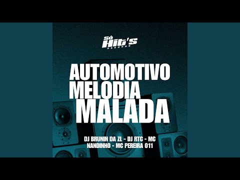 Automotivo Melodia Malada