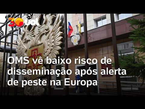 Após suspeita de peste pneumônica na Rússia, OMS vê baixo risco de disseminação pela Europa