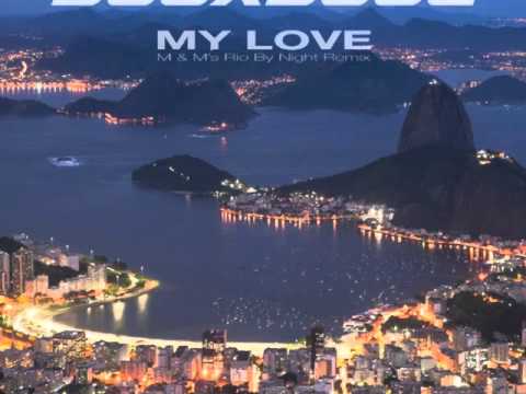 Souxsoul - My Love (M & M's Rio by Night Remix)