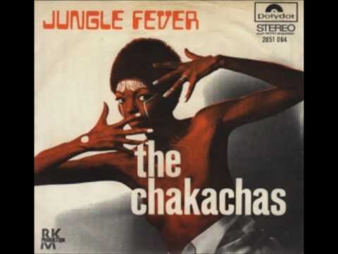 Chakachas - Jungle Fever