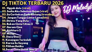 Download lagu DJ REMIX TIKTOK TERBARU 2026 🎵 NGGAK DULU🎵 SEDIA PAYUNG SEBELUM HUJAN 🎵 SA CERITAKAN PADA BINTANG mp3