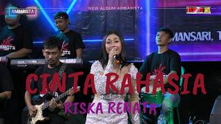Download lagu CINTA RAHASIA RISKA RENATA OM AMBARISTA mp3
