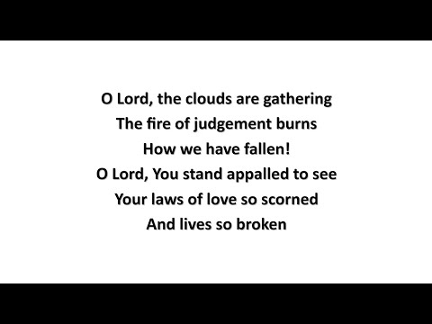O Lord The Clouds Are Gathering (lyrics) - Graham Kendrick (1992)