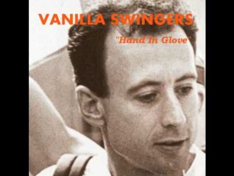 Vanilla Swingers - Hand In Glove (The Smiths)