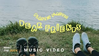 Download lagu Plastic Plastic - Dear Friends [ MV] mp3
