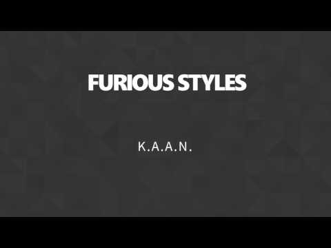 K.A.A.N. - Furious Styles