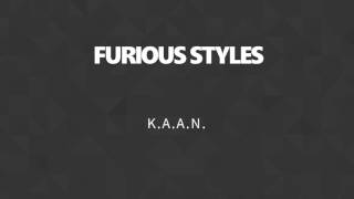 K.A.A.N. - Furious Styles