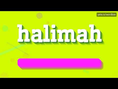 HALIMAH - HOW TO PRONOUNCE IT!?