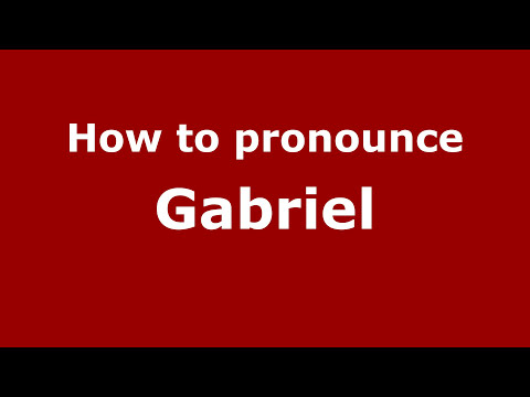 How to Pronounce Gabriel - PronounceNames.com