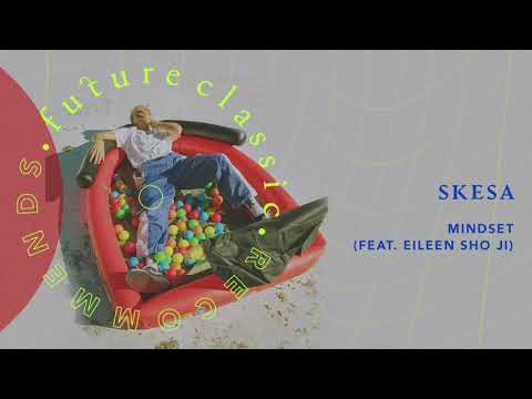 Skesa- Mindset (feat. Eileen Sho Ji)