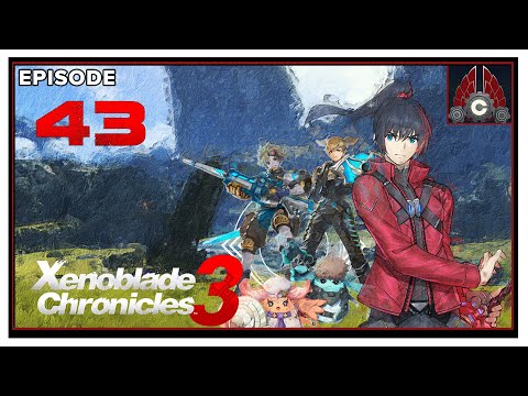 CohhCarnage Plays Xenoblade Chronicles 3 - Episode 43