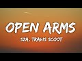 SZA - Open Arms (lyrics)🎶 ft.Travis Scoot [Speed Up] Tiktok Version