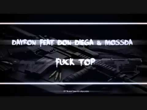 Dayron Feat Don Diega & Mossda - Fuck Top