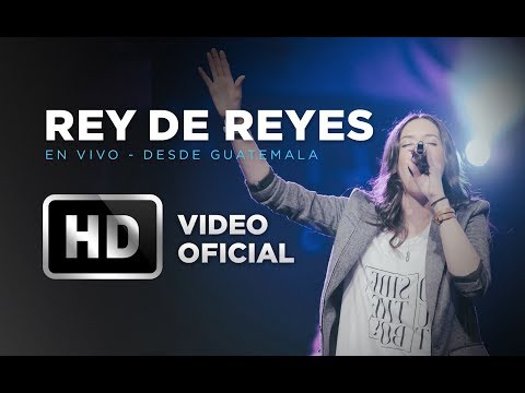 Rey de Reyes - Marco Barrientos  Ft. Daniela Barrientos - En Vivo Desde Guatemala