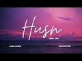 Husn - Anuv Jain | Slowed & Reverb | Enhanced Bass Boosted