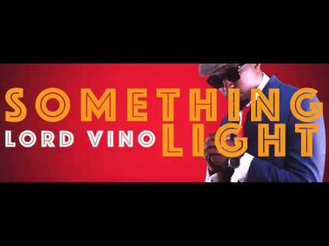 Lord Vino - Something Light