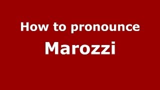 How to pronounce Marozzi