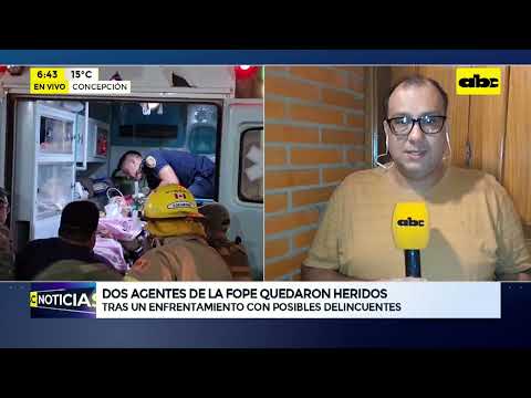Un abatido y dos agentes de FOPE heridos en un enfrentamiento en Presidente Hayes