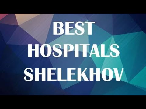 Best Hospitals in Shelekhov, Russia