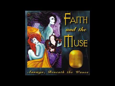 Faith and the Muse - Annwyn, Beneath the Waves (Full Album)