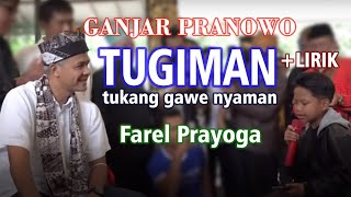 Download lagu ( TUGIMAN  lirik ) farel prayoga buat lagu khusus Ganjar Pranowo mp3