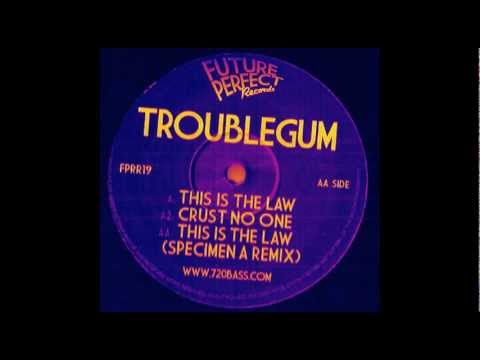 Troublegum - Crust No One