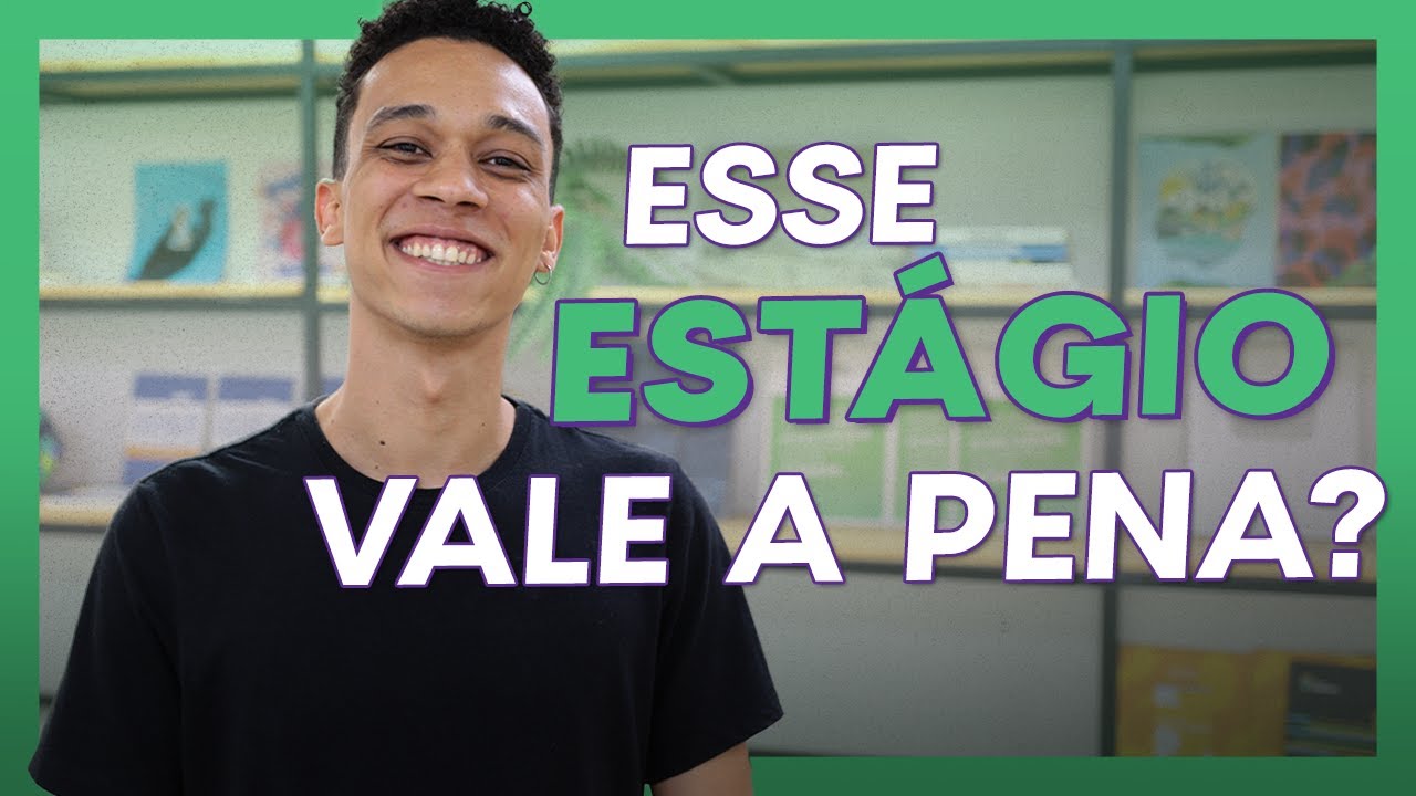 ESTÁGIO perfeito? 6 COISAS que todo estágio DEVERIA ter