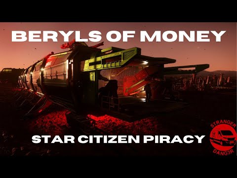 Beryl's Of Money | Star Citizen Piracy | 3.19 live Gameplay