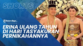 Erina Gudono, Istri Kaesang Ternyata Berulang Tahun ke-26 Tepat di Hari Tasyakuran Pernikahan