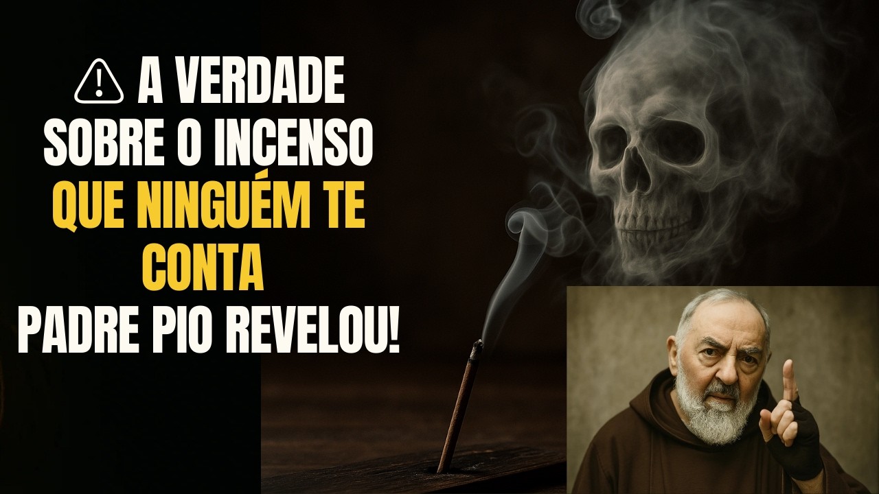 Você QUEIMA INCENSO EM CASA? Padre Pio REVELOU um PERIGO OCULTO