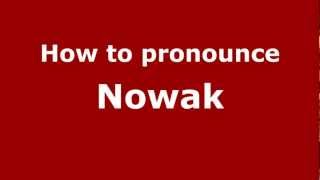 How to pronounce Nowak