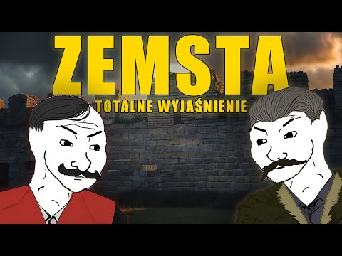 Zemsta: Totalne Wyjaśnienie