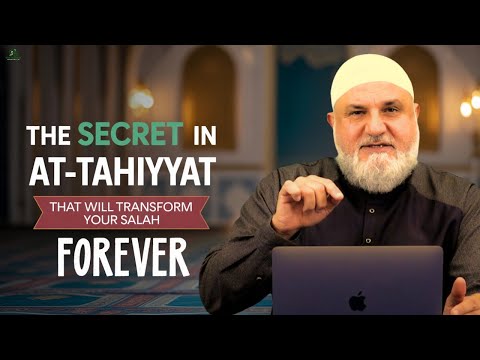 The Secret in At-Tahiyyat That Will Transform Your Salah Forever | Ustadh Mohamad Baajour