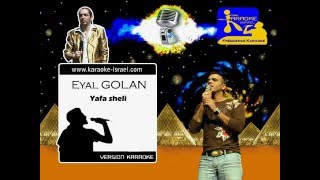 Demo Karaoke - Eyal GOLAN - Yafa sheli