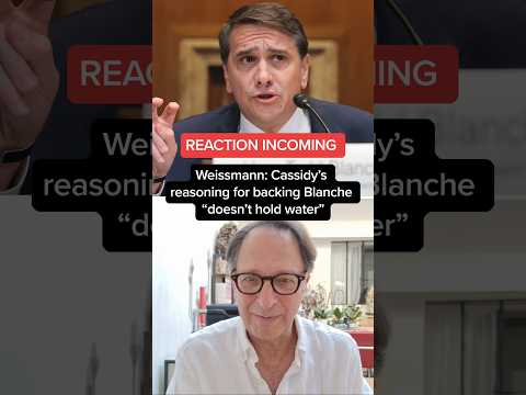 Weissmann: Cassidy's reasoning for backing Blanche 'doesn't hold water'