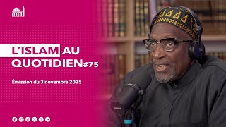 L'islam au quotidien #75