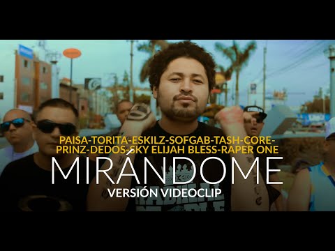 Mirándome (videoclip) - Radikal People Paisa Torita Eskilz Tash Sofgab Core Dedos Prinz Sky Elijah