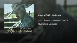 Afuera Esta Lloviendo-Julion Alvarez