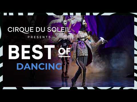 Best of Dancing II | Cirque du Soleil