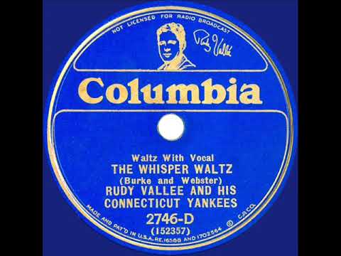 1933 Rudy Vallee - The Whisper Waltz