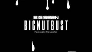 Big Nut Bust - Big Sean (Original version)