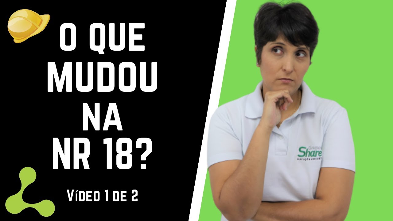 O que mudou na revisão da Norma Regulamentadora Nº 18 (NR 18)? - Vídeo 1 de 2
