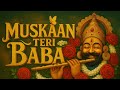 Muskaan Teri Baba The Divine Smile Of Shyam New Bhajan 2025 Pramod Tripathi