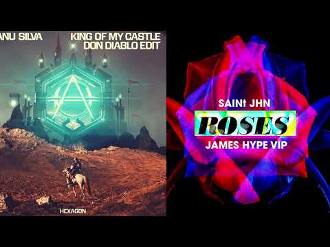 King of My Castle X Roses (Don Diablo X James Hype)