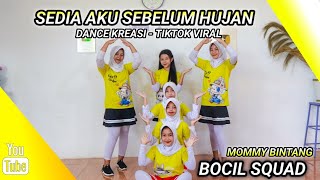 Download lagu SEDIA AKU SEBELUM HUJAN | DANCE KREASI - TIKTOK VIRAL | BOCIL SQUAD | MOMMY BINTANG mp3 Download lagu SEDIA AKU SEBELUM HUJAN | DANCE KREASI - TIKTOK VIRAL | BOCIL SQUAD | MOMMY BINTANG mp3