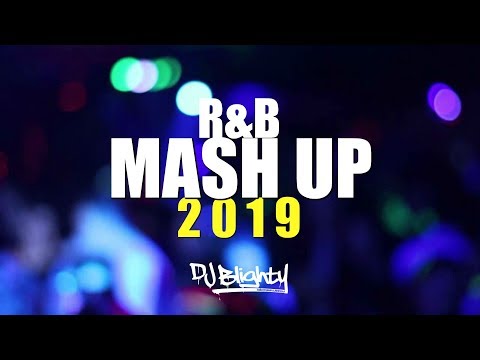 R&B MASH UP MIX 2019