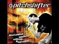 Pitchshifter - Down (Burning Down the House Mix)
