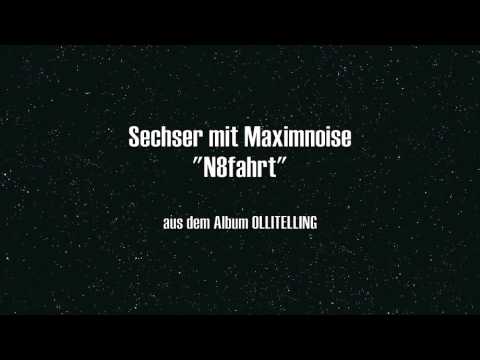 Sechser - N8fahrt feat. Maximnoise