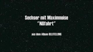 Sechser - N8fahrt feat. Maximnoise