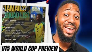 Reggae Boyz U15 World Cup Squad Announced | Match Date And Time And Rules Of The
